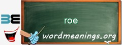 WordMeaning blackboard for roe